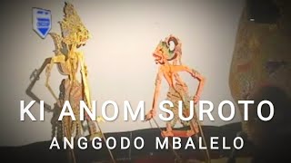 Ki Anom Suroto - Anggodo Mbalelo