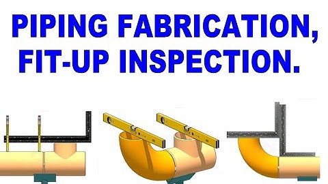 Pipe Fitting Fabrication and Inspection Process Explained Step by Step
