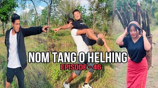 NOM TANG O HELHING_Episode - 46_BaeMang Comedy 🤣😂😅