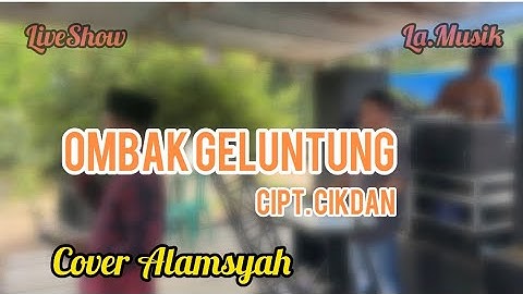 Cover Alamsyah - Lagu Jambi Ombak geluntung Cipt. Cikdan