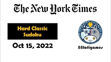 The New York Times Hard Classic Sudoku - Oct 15, 2022