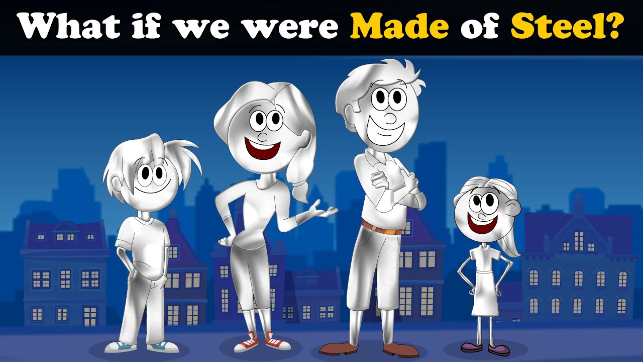 What If We Were Made Of Steel? + More Videos | #Aumsum #Kids #Science #Education #Whatif