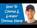 How To Choose A Good Domain Name For Your Online Business