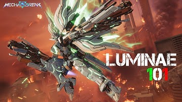 Mecha BREAK Luminae 101 (Basic Guide+Tips w/ Match Indestructible/GM Rating)[OUTDATED]