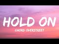 Capture de la vidéo Chord Overstreet - Hold On(Lyrics)