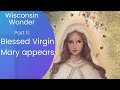 Our Lady of Good Help, the Blessed Virgin Mary appeared in Champion, Wisconsin | Faith Full Podcast