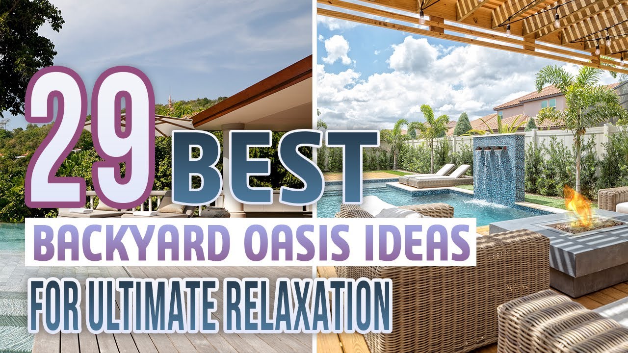29 Best Backyard Oasis Ideas For Ultimate Relaxation YouTube