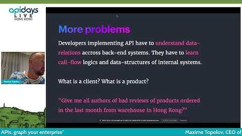 Apidays LIVE Hong Kong 2021 - GraphQL : Beyond APIs, graph your enterprise By Maxime Topolov