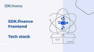 SDK.finance Frontend | Part 1: Full Tech Stack Overview and Development Practices