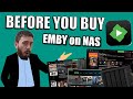 Emby on a NAS - Before You Buy