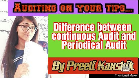 Auditing (Part 49)( Difference between Continuous Audit and Periodical Audit) for (CA/CS/NET/JRF)