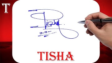 Tisha Signature Style - T Signature Style - Signature Style of My Name Tisha