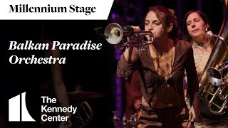 Balkan Paradise Orchestra - Millennium Stage (September 25, 2024)