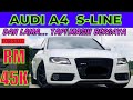 AUDI A4 S-LINE 1.8 TFSI 2010 REVIEW  |  PADU TERUK cukup SPORT |      berbaloi beli secondhand ?