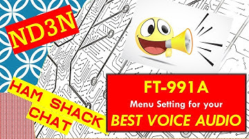 Ham Radio - FT 991A Menu Settings for your BEST voice audio
