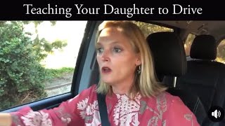 Teaching Your Daughter to Drive