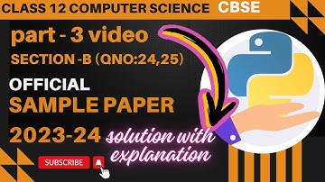 Class 12 CBSE | Sample Question Paper 2023-24 | Computer Science with Python|CBSE| With Explanation