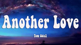 Tom Odell  Another Love (Lyrics)