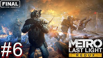 METRO LAST LIGHT REDUX FINAL Gameplay Walkthrough PART 6 Full Game [HD 1080p/60FPS] - No Commentary