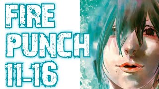 INSANE NEW CHARACTERS❗| FIRE PUNCH MANGA CHAPTERS 11 - 16 REACTION , NARRATION & REVIEW | ファイアパンチ ❗