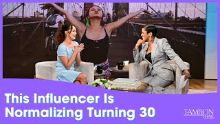 This Influencer Is Normalizing Turning 30 & It’s Resonating with Millions Around the World