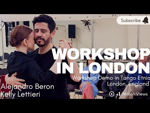 Alejandro Beron Kelly Lettieri European Tour Don Juan D'Arienzo workshop demo Tango Etnia London UK