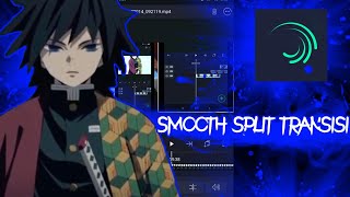 tutorial smooth split transisi (alight motion)