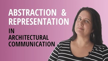Abstraction And Representation In Architectural Communication