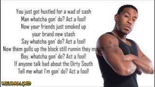 Ludacris - Act a Fool (Lyrics)