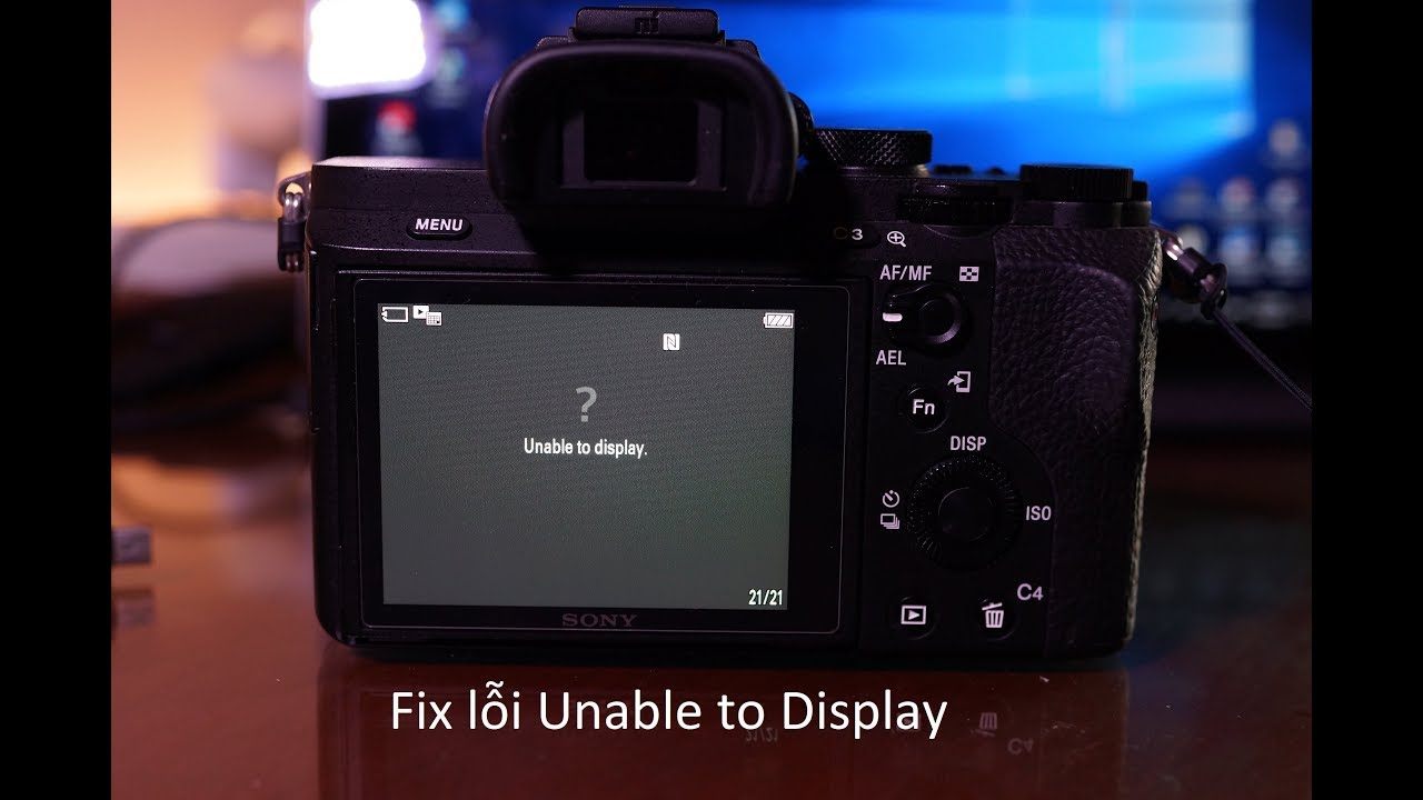 Fix Lỗi Unable To Display Trên Máy Sony