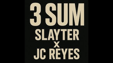 SLAYTER x JC Reyes - 3sum (Letra)