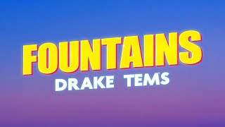 Drake - Fountains (ft. Tems) (Lyrics)