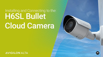 Alta H6SL Bullet Cloud Camera Installation