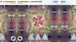 Video thumbnail of "Aylen & Goshfather - Spread (Daaar Remix)"