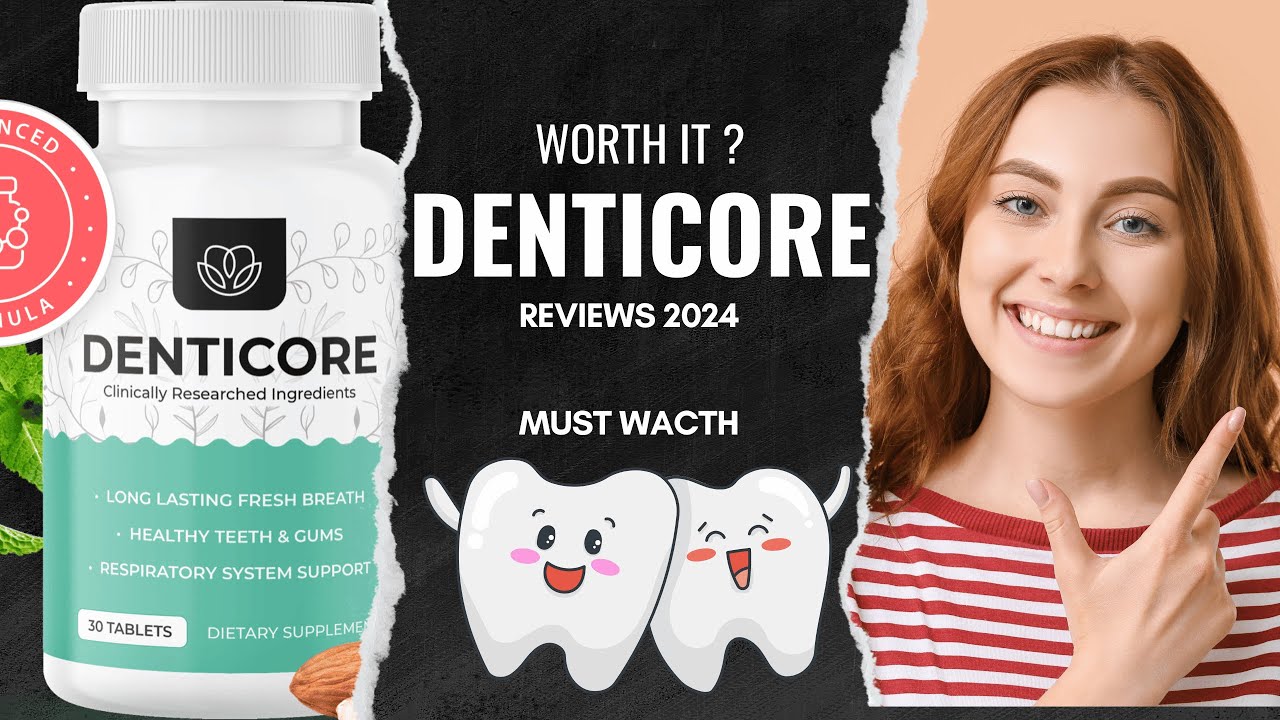 DENTICORE REVIEWS 2024 (🔥PROS AND CONS🔥) DENTICORE SUPPLEMENT DENTICORE REVIEWS BY FITSUPP OFFICIAL