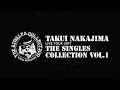 TAKUI NAKAJIMA LIVE TOUR2017 THE SINGLES COLLECTION vol.1 ツアー告知映像