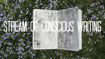 How to Improve Stream of Conscious Writing