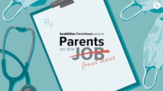 Parents on the Job: Frontline Workers | Healthline