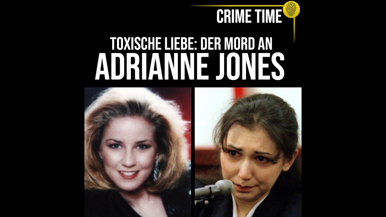 Toxische Liebe: Der Mord an Adrianne Jones | True Crime Podcast | CRIME TIME