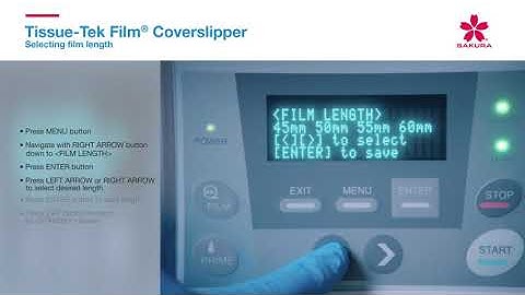 Tissue-Tek Film® Coverslipper Selecting film length Tutorial