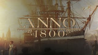 Начинаем развиваться в Anno 1800 #2