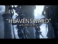 "Heavensward" with Official Lyrics | Final Fantasy XIV