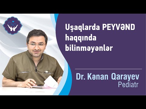 Video: Peyvəndlərin Körpələr üçün Ziyanı Varmı?