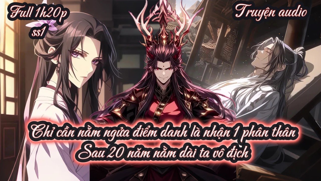 Chỉ cần nằm ngửa điểm danh là nhận 1 phân thân Sau 20 năm nằm dài ta vô địch