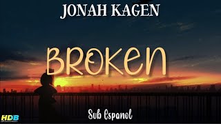 Jonah Kagen - Broken ❌Sub español❌