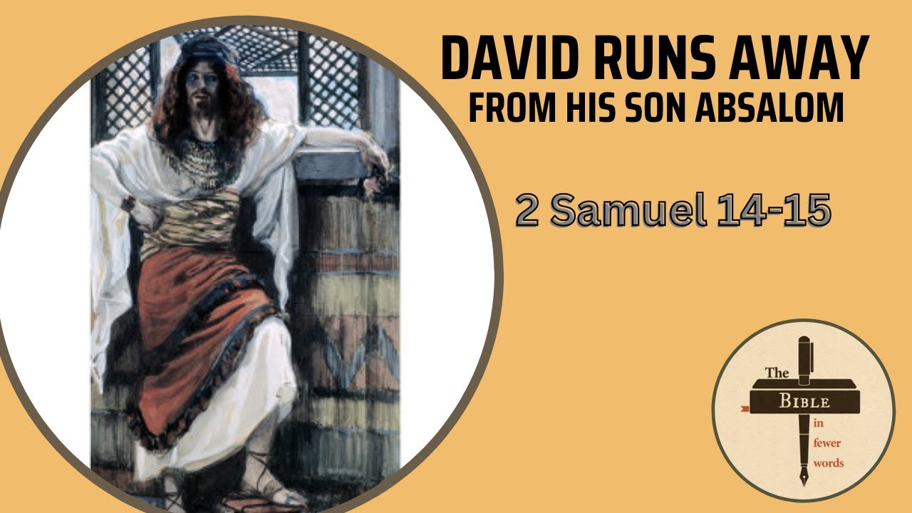 125-2-samuel-14-15-david-runs-away-from-his-son-absalom-youtube