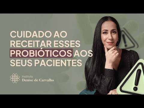 CUIDADO ao receitar ESSES PROBIÓTICOS aos seus PACIENTES ⚠️