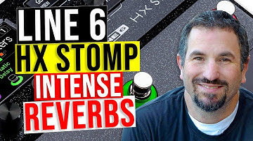 Line 6 HX Stomp Demo -  INTENSE Reverbs