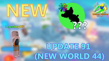NEW UPDATE 91 or NEW WORLD 44 in Weapon Fighting Simulator
