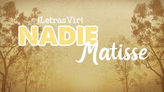 Video thumbnail of "Nadie - Matisse |Letra| HD"